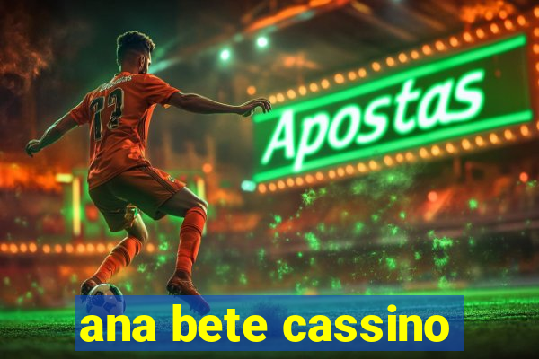 ana bete cassino